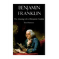 Benjamin Franklin: The Amazing Life of Benjamin Franklin - Paperback