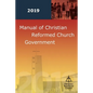Manual of Christian Reformed Church Government 2019 - Paperback