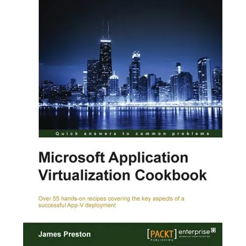 Microsoft Application Virtualization Cookbook - Paperback