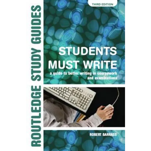 Students Must Write: A Guide to Better Writing in Coursework and Examinations - Paperback