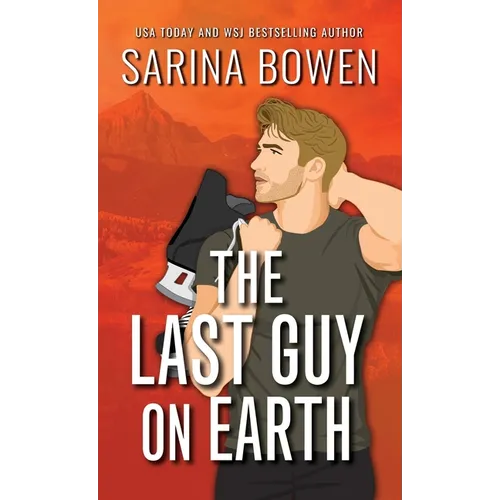 The Last Guy on Earth Special Edition - Hardcover