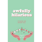 awfully hilarious stories we never tell: stories we never tell - Paperback