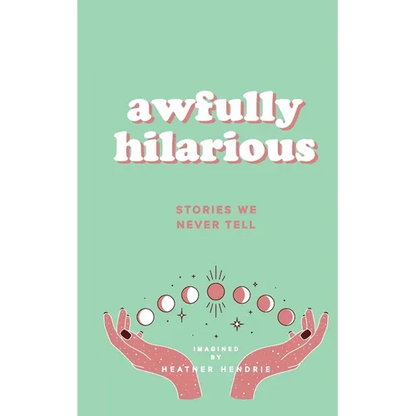awfully hilarious stories we never tell: stories we never tell - Paperback