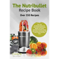 The Nutribullet Recipe Book - Paperback
