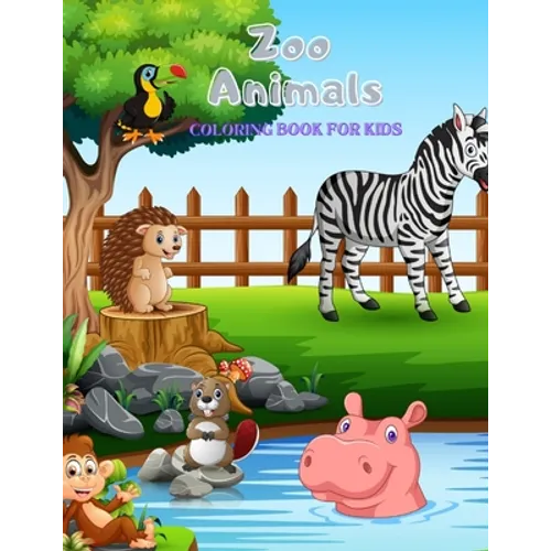 Zoo Animals - Coloring Book: 100 Coloring Pages For Kids Ages 4-8 - Paperback