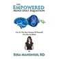 The Empowered Mind Diet Equation: Get To The Best Version Of Yourself Via Diet & Mind - Paperback