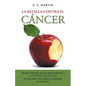 La batalla contra el cáncer - Paperback