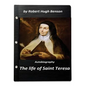 The life of Saint Teresa by Robert Hugh Benson (Original Version) - Paperback