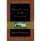 Walking in the Spirit - Paperback
