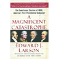 A Magnificent Catastrophe: The Tumultuous Election of 1800, America's First Presidential Campaign - Paperback