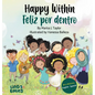Happy within / Feliz por dentro: English- Spanish Bilingual edition - Hardcover
