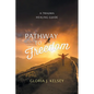 Pathway to Freedom: A Trauma Healing Guide - Paperback