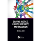 Driving Justice, Equity, Diversity, and Inclusion - Paperback