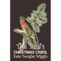 The Bird's Christmas Carol by Kate Douglas Wiggin, Fiction, Historical, United States, People & Places, Readers - Chapter Books - Paperback