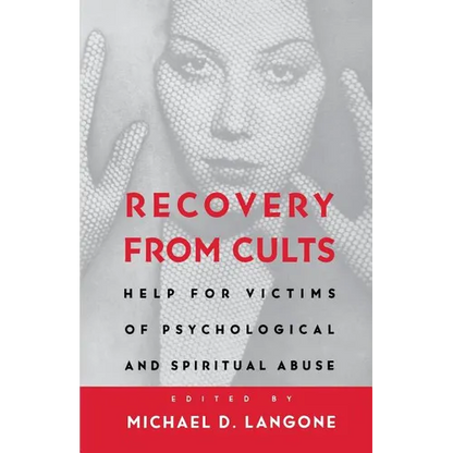 Recovery from Cults: Help for Victims of Psychological and Spiritual Abuse - Paperback