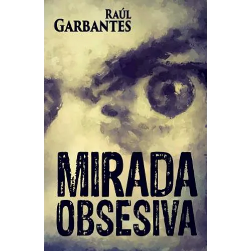 Mirada Obsesiva - Paperback