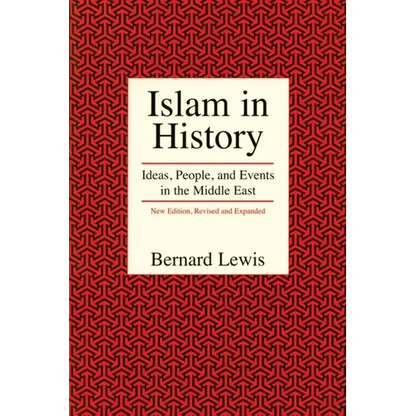 Islam in History: Ideas, People, and Events in the Middle East - Paperback