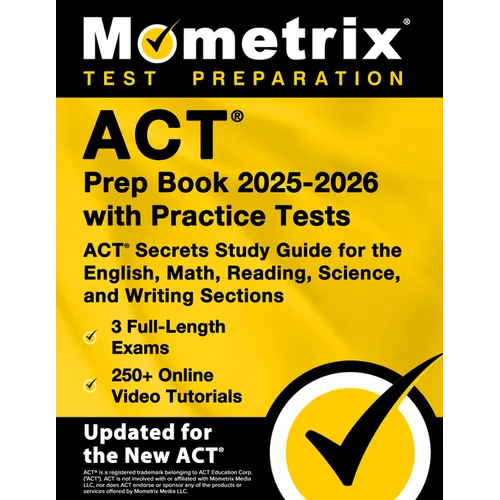 ACT Prep Book 2025-2026 with Practice Tests - 3 Full-Length Exams, 250+ Online Video Tutorials, ACT Secrets Study Guide for the English, Math, Reading - Paperback