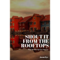 Shout It from the Rooftops: What the Bible Says for a New Era - Paperback