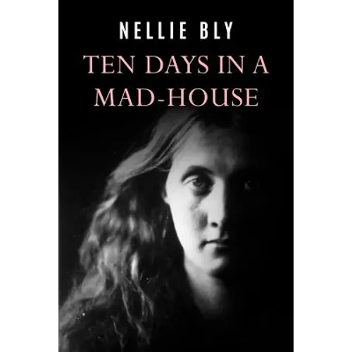 Ten Days In a Mad-House - Paperback