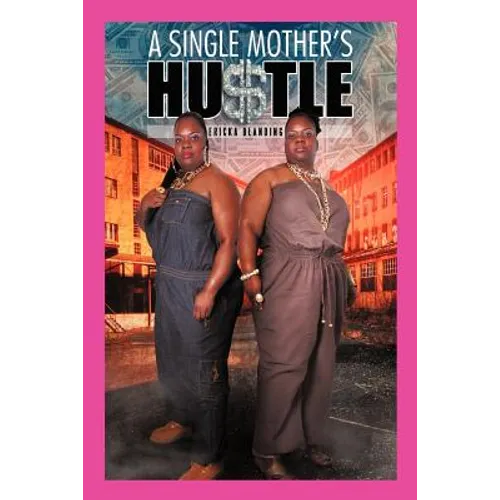 A Single Mother's Hu$tle - Paperback