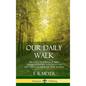 Our Daily Walk: 366 Daily Readings of Bible Verses to Inspire and Motivate the Christian Believer Year Round (Hardcover) - Hardcover
