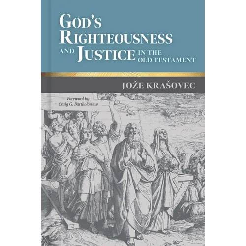 God's Righteousness and Justice in the Old Testament - Hardcover