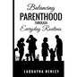 Balancing Parenthood Through Everyday Routines - Paperback