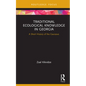 Traditional Ecological Knowledge in Georgia: A Short History of the Caucasus - Hardcover