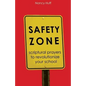 Safety Zone: Scriptural Prayers to Revolutionize Your School - Paperback