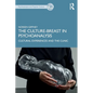 The Culture-Breast in Psychoanalysis: Cultural Experiences and the Clinic - Paperback