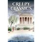 Creepy Classics: Ghost Stories from Ancient Greece - Paperback