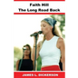 Faith Hill: The Long Road Back - Paperback