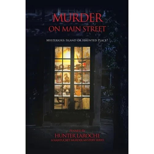 Murder on Main Street: Mysterious Island or Haunted Place? - Paperback