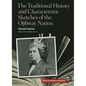 The Traditional History and Characteristic Sketches of the Ojibway Nation - Paperback