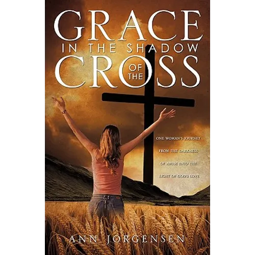 Grace in the Shadow of the Cross - Paperback