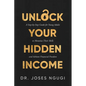 Unlock Your Hidden Income - Paperback