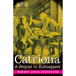Catriona: A Sequel to Kidnapped, Being Memoirs of the further Adventures of David Balfour at Home and Abroad - Paperback