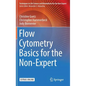 Flow Cytometry Basics for the Non-Expert - Hardcover