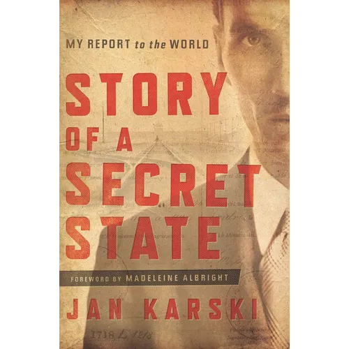 Story of a Secret State: My Report to the World - Paperback