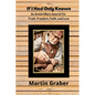 If I Had Only Known: An Amish Man's Search for Truth, Freedom, Fatih, and Love - Paperback