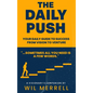 The Daily Push: Your Daily Guide to Success From Vision to Venture - Hardcover