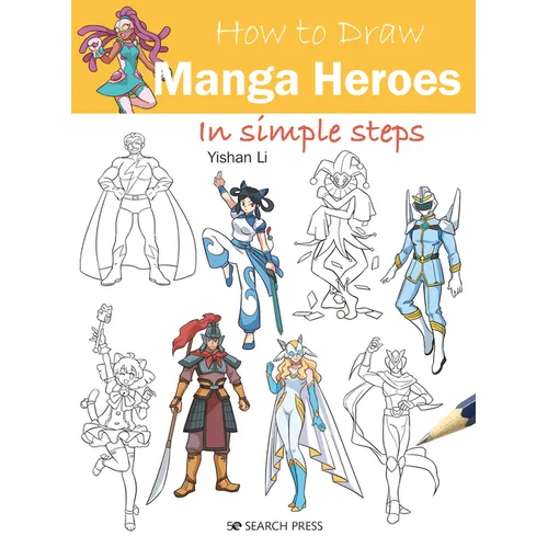 How to Draw Manga Heroes in Simple Steps - Paperback