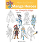 How to Draw Manga Heroes in Simple Steps - Paperback