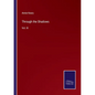 Through the Shadows: Vol. III - Paperback