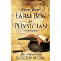 From Poor Farm Boy to Physician - Paperback