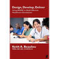 Design, Develop, Deliver: Using ADDIE to Build Effective Healthcare Simulations - Paperback