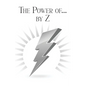 The Power of... by Z: A Guide to Achieving a Good and Happy Life by Overcoming Its Challenges - Paperback