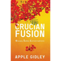 Crucian Fusion: essays, interviews, stories - Paperback