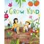 Grow Kind - Hardcover